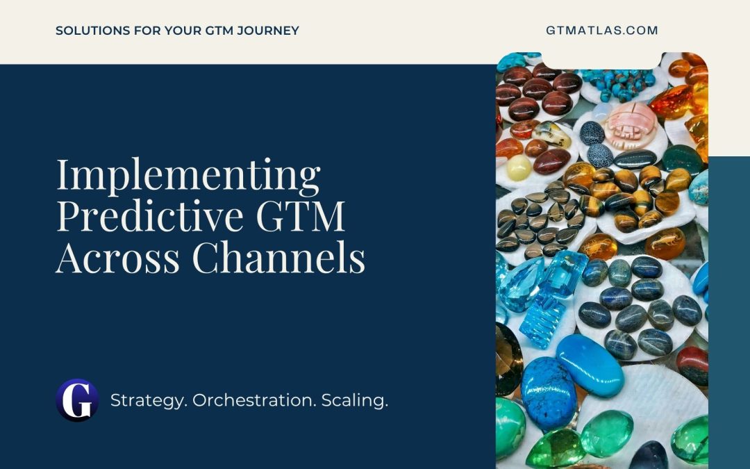 Implementing Predictive GTM Across Channels