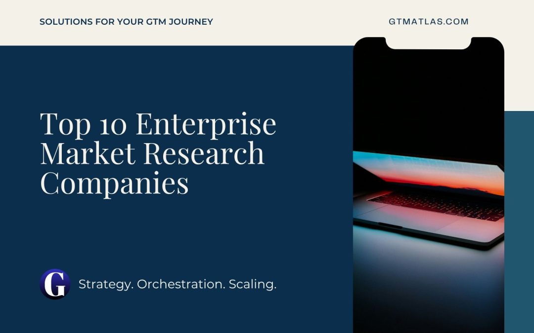 Top 10 Enterprise Market Research Companies